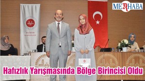 Hafızlık Yarışmasında Bölge Birincisi Oldu