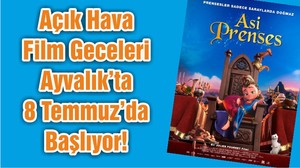 Açık Hava Film Geceleri Ayvalık’ta 8 Temmuz’da Başlıyor!