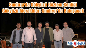 Sındırgı'da Gökyüzü Gözlem Şenliği Gökyüzü Meraklıları Sındırgı’da Buluşacak