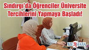 Sındırgı’da Öğrenciler Üniversite Tercihlerini Yapmaya Başladı!