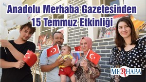Merhaba Gazetesinden 15 Temmuz Etkinliği