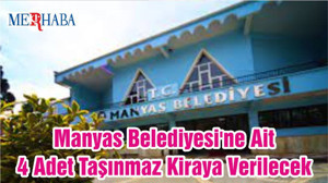 Manyas Belediyesi'ne Ait 4 Adet Taşınmaz Kiraya Verilecek