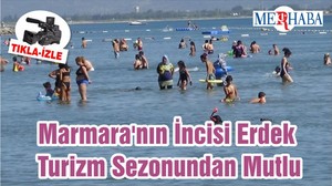Marmara'nın İncisi Erdek Turizm Sezonundan Mutlu