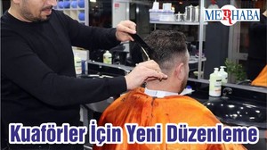 Kuaförler İçin Yeni Düzenleme
