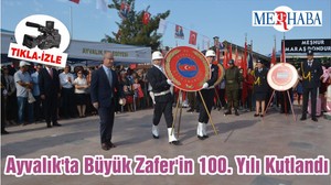 Ayvalık'ta Büyük Zafer'in 100. Yılı Kutlandı