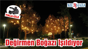 Değirmen Boğazı Işıldıyor