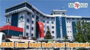 BASKİ Enerji Nakil Hattı İşleri Yaptıracak