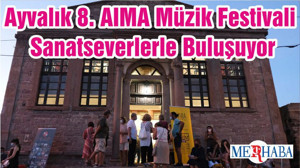 Ayvalık 8. AIMA Müzik Festivali Sanatseverlerle Buluşuyor