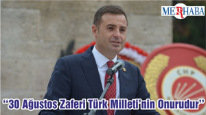 ‘‘30 Ağustos Zaferi Türk Milleti’nin Onurudur’’