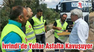 İvrindi’de Yollar Asfalta Kavuşuyor
