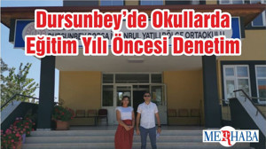 Dursunbey’de Okullarda Eğitim Yılı Öncesi Denetim