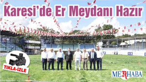 Karesi’de Er Meydanı Hazır