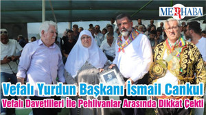 Vefalı Yurdun Başkanı İsmail Cankul Vefalı Davetlileri İle Pehlivanlar Arasında Dikkat Çekti
