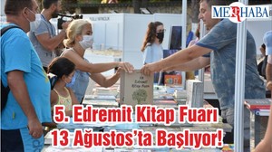 5. Edremit Kitap Fuarı 13 Ağustos’ta Başlıyor!