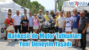 Balıkesir’de Motor Tutkunları Yeni Deneyim Yaşadı