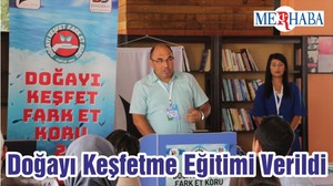 Doğayı Keşfetme Eğitimi Verildi