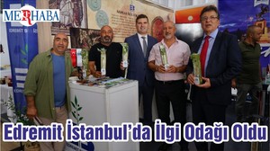 Edremit İstanbul’da İlgi Odağı Oldu