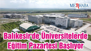 Balıkesir'de Üniversitelerde Eğitim Pazartesi Başlıyor
