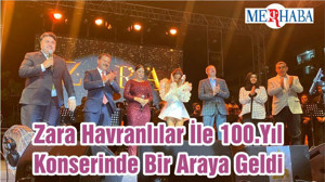 Zara Havranlılar İle 100.Yıl Konserinde Bir Araya Geldi