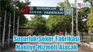 Susurluk Şeker Fabrikası Nakliye Hizmeti Alacak