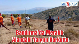 Bandırma’da Meralık Alandaki Yangın Korkuttu