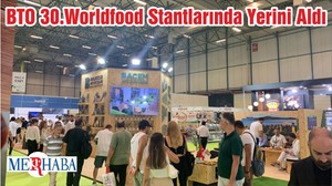 BTO 30.Worldfood Stantlarında Yerini Aldı