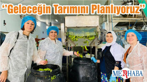 ‘’Geleceğin Tarımını Planlıyoruz’’