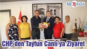 CHP’den Tayfun Canlı’ya Ziyaret