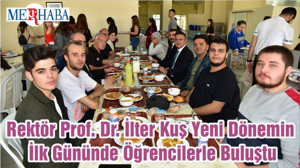 Rektör Prof. Dr. İlter Kuş Yeni Dönemin İlk Gününde Öğrencilerle Buluştu