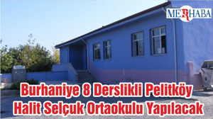 Burhaniye 8 Derslikli Pelitköy Halit Selçuk Ortaokulu Yapılacak
