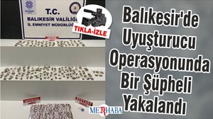 Balıkesir'de Uyuşturucu Operasyonunda Bir Şüpheli Yakalandı