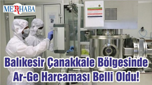 Balıkesir Çanakkale Bölgesinde Ar-Ge Harcaması Belli Oldu!