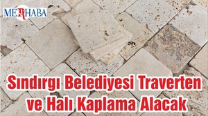 Sındırgı Belediyesi Traverten ve Halı Kaplama Alacak