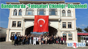 Bandırma'da "Fotosafari Etkinliği" Düzenledi