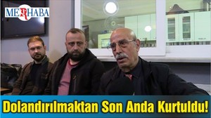 Dolandırılmaktan Son Anda Kurtuldu!