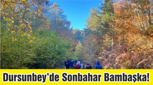 Dursunbey’de Sonbahar Bambaşka!
