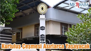Kurtuluş Çeşmesi Asırlarca Yaşayacak