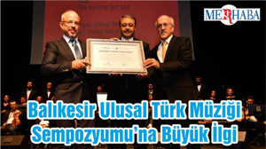 Balıkesir Ulusal Türk Müziği Sempozyumu’na Büyük İlgi