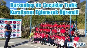 Dursunbey’de Çocuklar Trafik Kurallarını Eğlenerek Öğrendi!