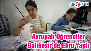 Avrupalı Öğrenciler Balıkesir’de Ebru Yaptı