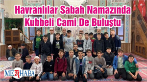 Havranlılar Sabah Namazında Kubbeli Cami De Buluştu