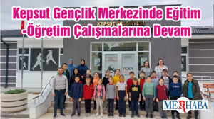 Kepsut Gençlik Merkezinde Eğitim-Öğretim Çalışmalarına Devam