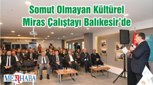 Somut Olmayan Kültürel Miras Çalıştayı Balıkesir’de