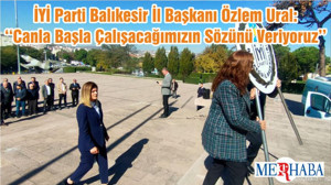 İYİ Parti Balıkesir İl Başkanı Özlem Ural: ‘‘Canla Başla Çalışacağımızın Sözünü Veriyoruz’’