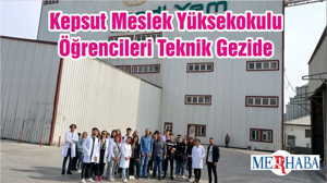 Kepsut Meslek Yüksekokulu Öğrencileri Teknik Gezide