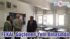 FEKAL Güçlenen Yeni Binasında