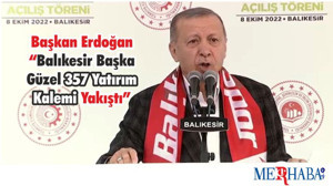Başkan Erdoğan “Balıkesir Başka Güzel 357 Yatırım Kalemi Yakıştı”