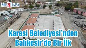 Karesi Belediyesi’nden Balıkesir’de Bir İlk