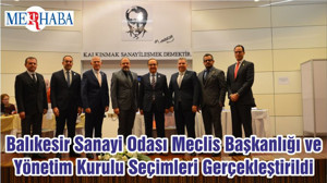 Balıkesir Sanayi Odası Meclis Başkanlığı ve Yönetim Kurulu Seçimleri Gerçekleştirildi