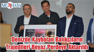 Denizde Kaybolan Balıkçıların Trajedileri Beyaz Perdeye Aktarıldı
